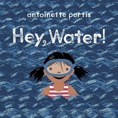 Hey, water!